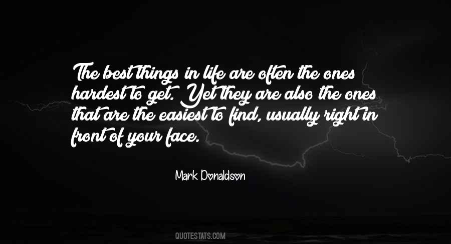 Hardest Things In Life Quotes #730687