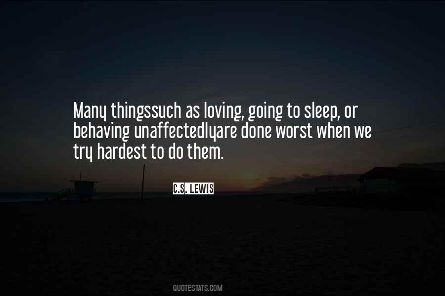 Hardest Things To Do Quotes #1072840