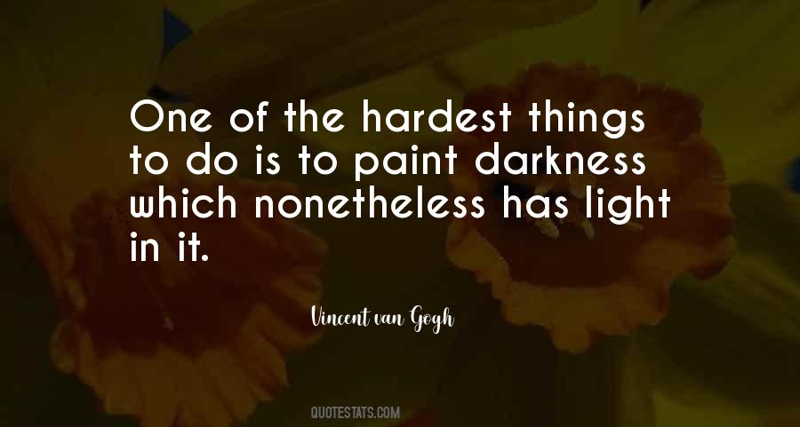 Hardest Things To Do Quotes #1489760