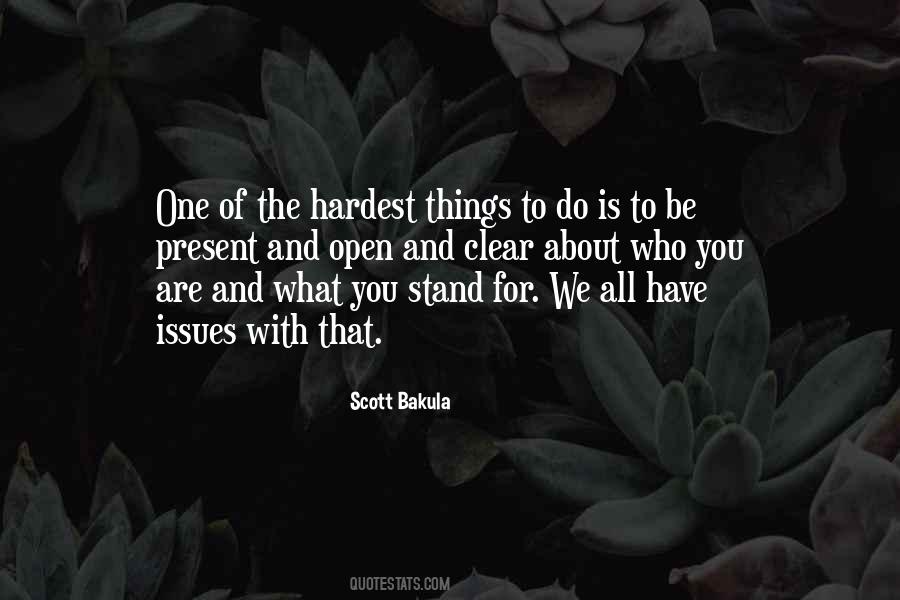 Hardest Things To Do Quotes #767520