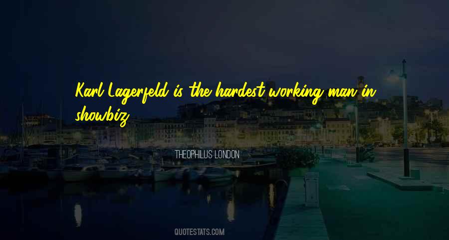 Hardest Working Man Quotes #1233273