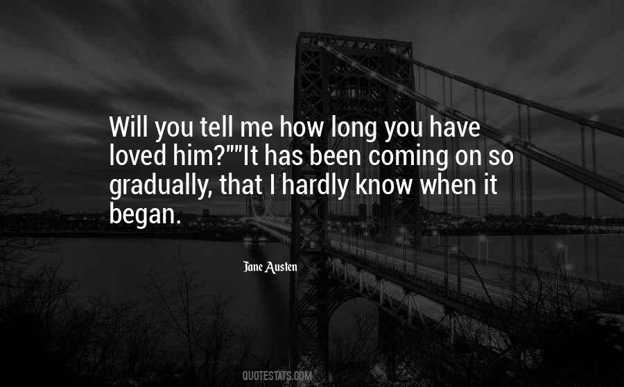 Hardly Know You Quotes #1415083