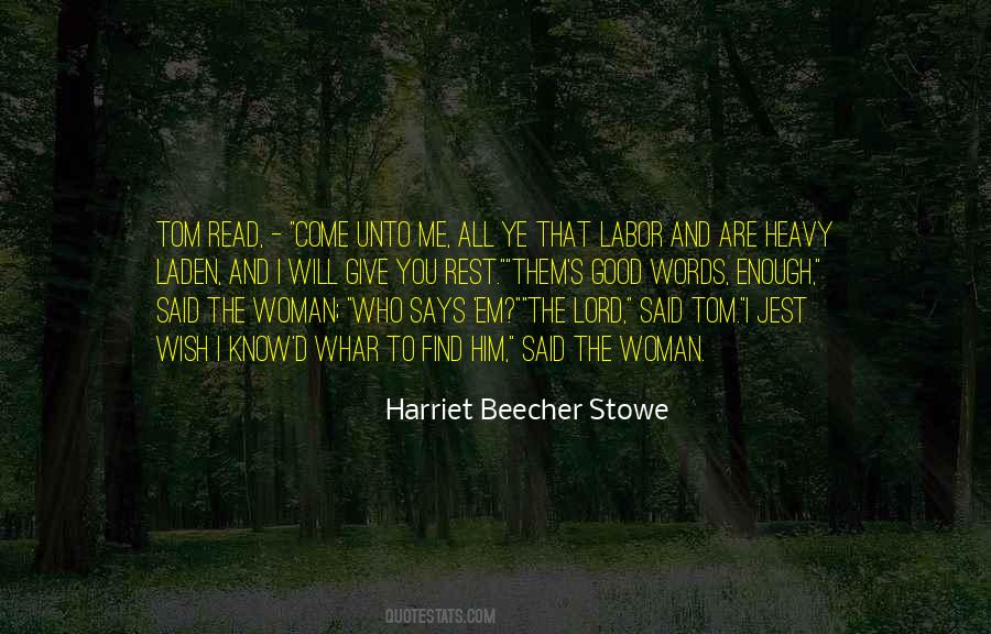 Harriet Beecher Quotes #371427