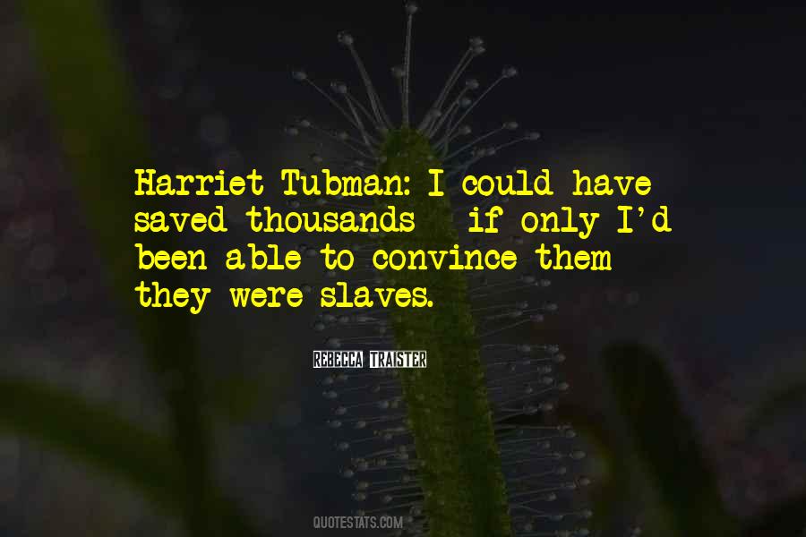 Harriet Quotes #1379554