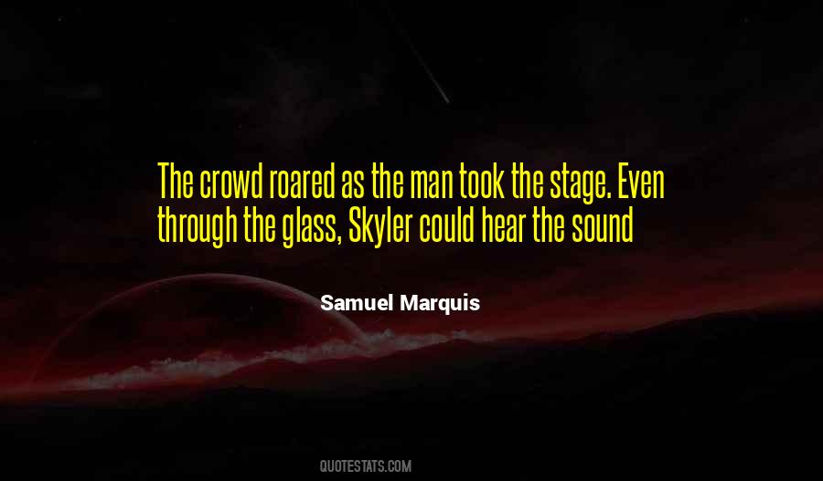 Quotes About The Crowd #1248150
