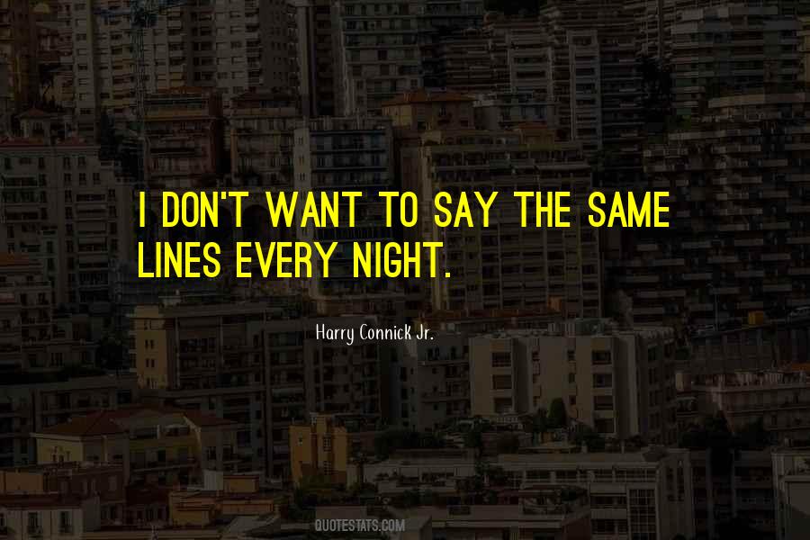 Harry Connick Quotes #1311327