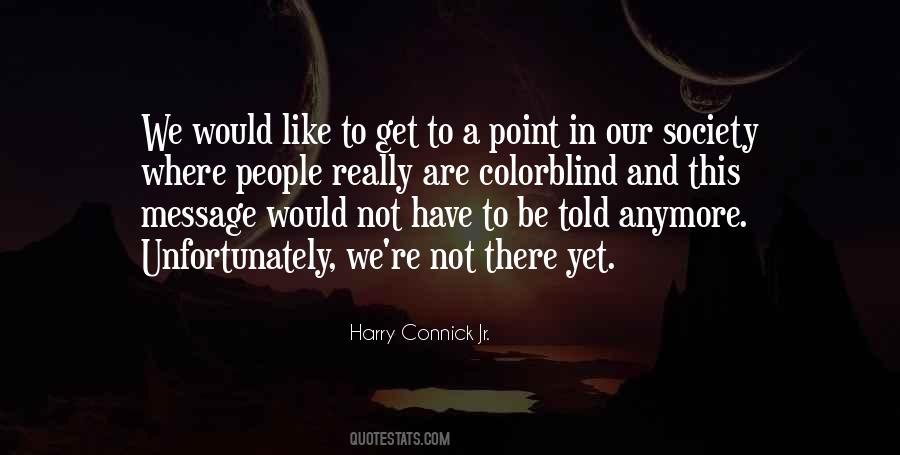 Harry Connick Quotes #1604422