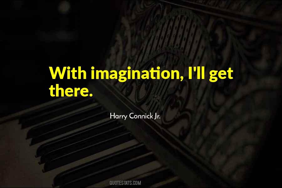 Harry Connick Quotes #501287