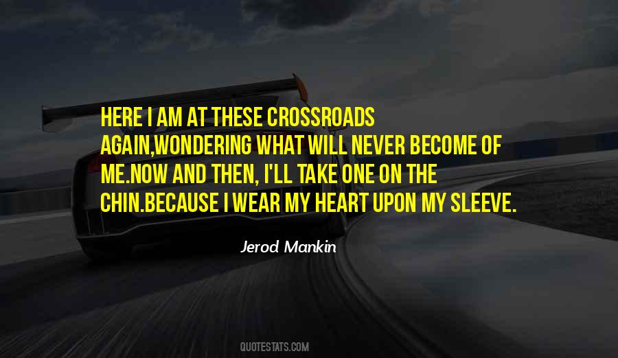 Quotes About The Crossroads #794821