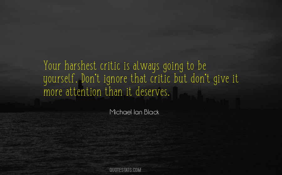 Harshest Critic Quotes #93012