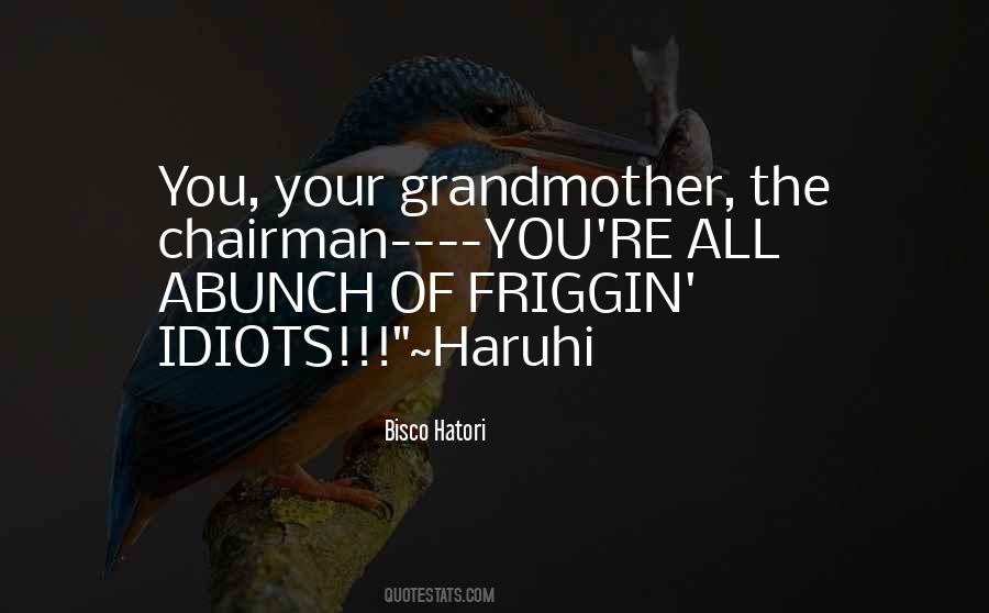 Haruhi Quotes #99050 Haruhi Quotes #99050