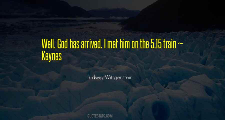 Has Arrived Quotes #1755322