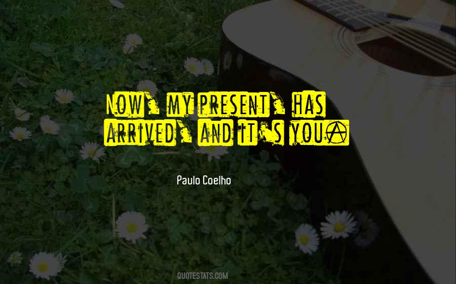 Has Arrived Quotes #1817500