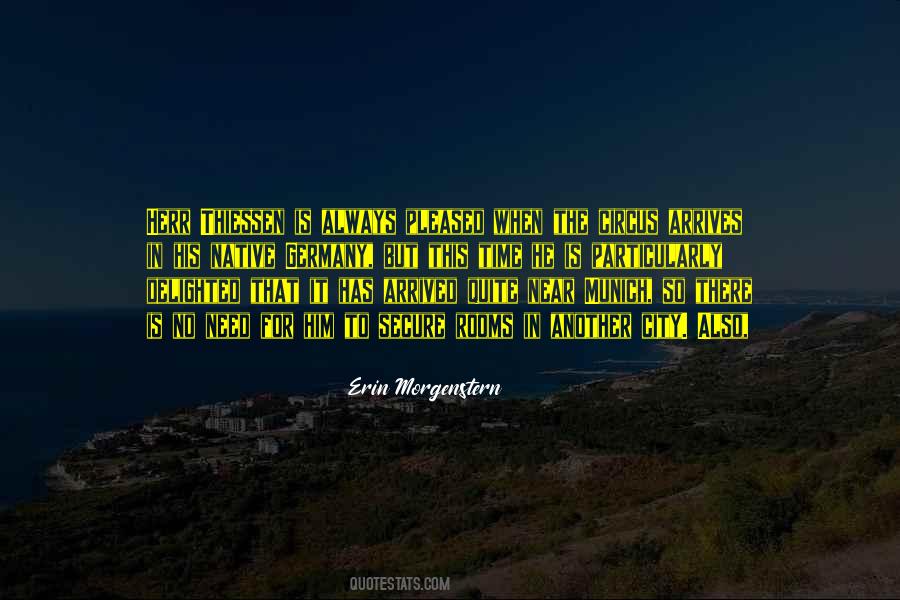 Has Arrived Quotes #1869458