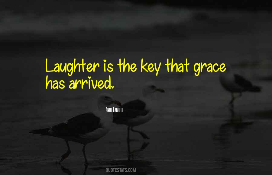 Has Arrived Quotes #607424
