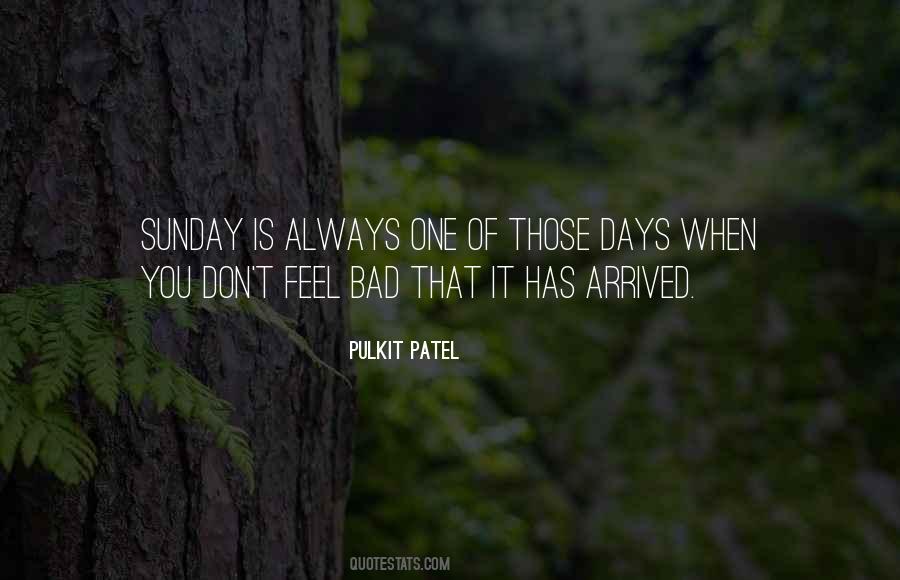 Has Arrived Quotes #617213