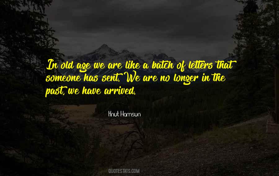 Has Arrived Quotes #68656