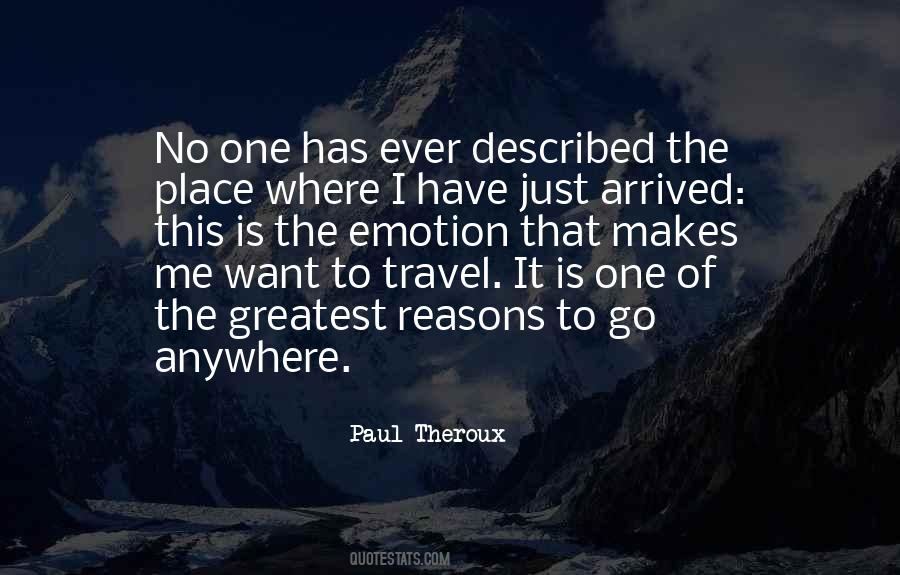 Has Arrived Quotes #703849