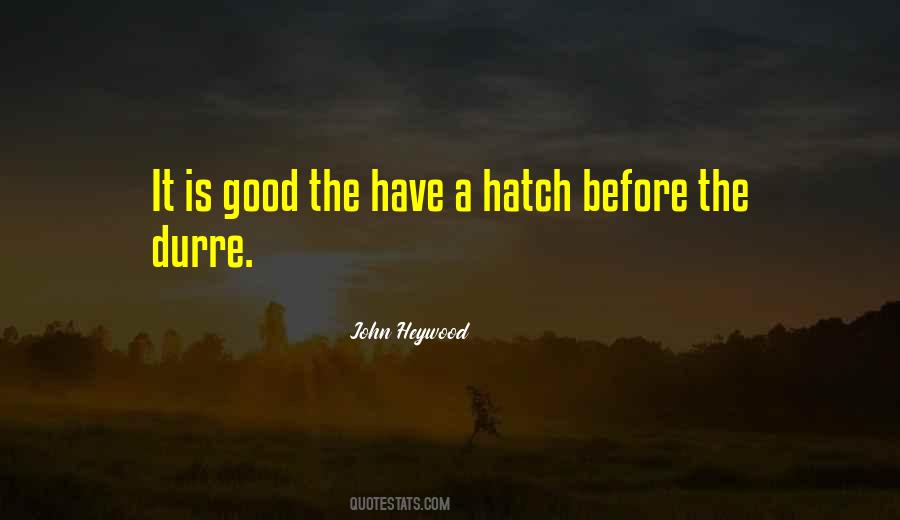 Hatch Quotes #1430396