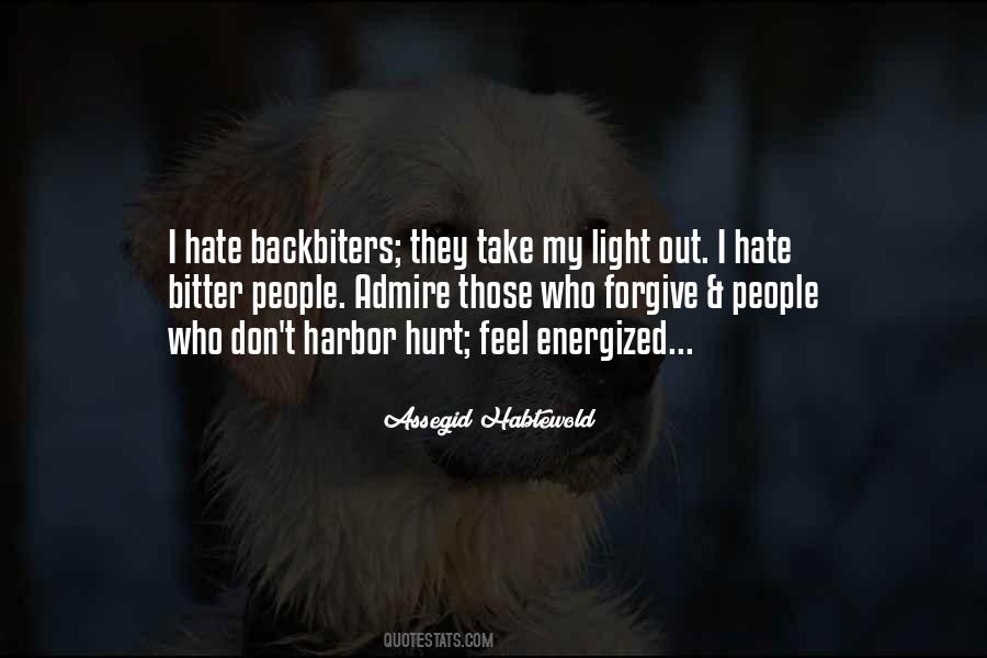 Hate Backbiters Quotes #361590