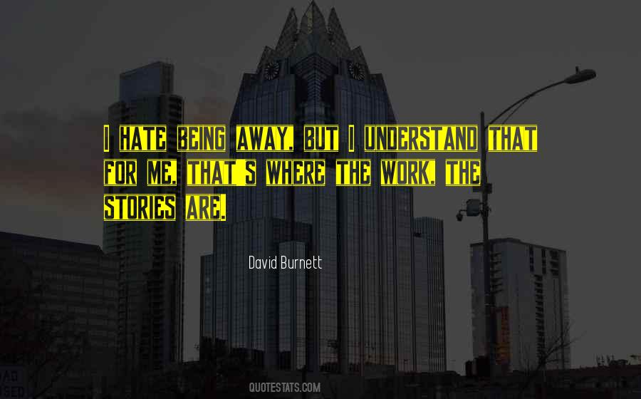 Hate Being Away From You Quotes #301911