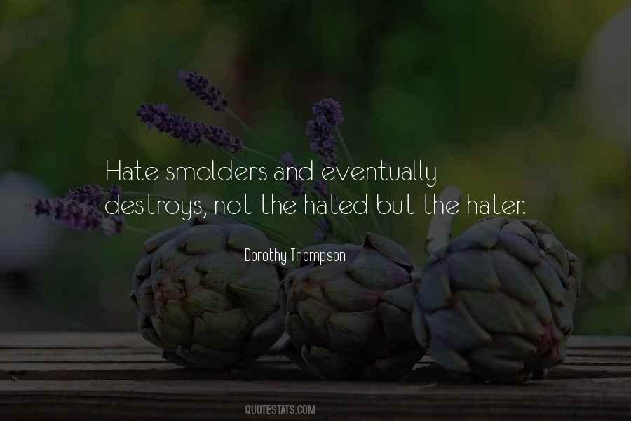 Hate Destroys Quotes #1824908
