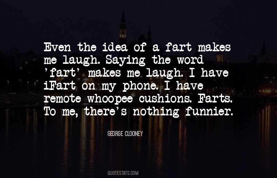 Quotes About Funnier #245061