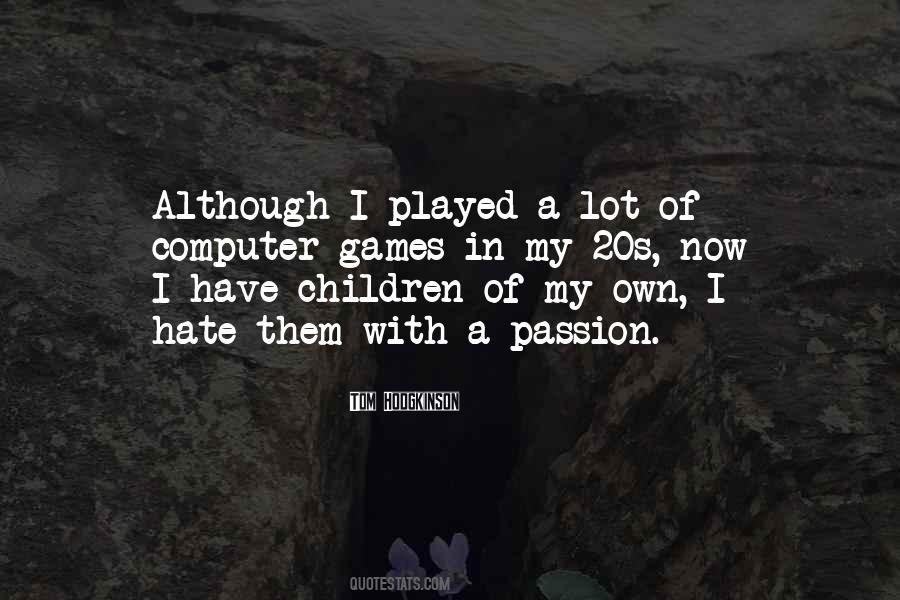 Hate Games Quotes #327383