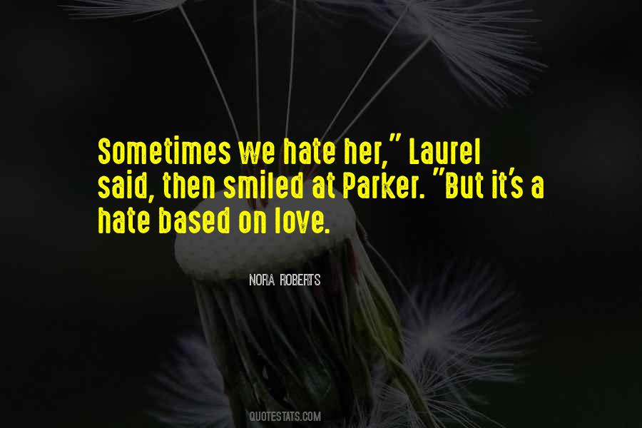 Hate Her Love Quotes #334131