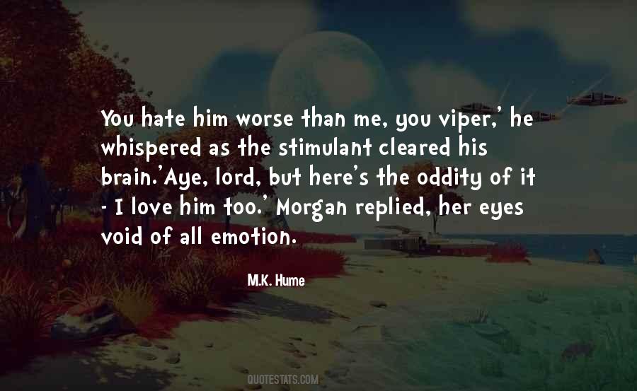 Hate Her Love Quotes #510600