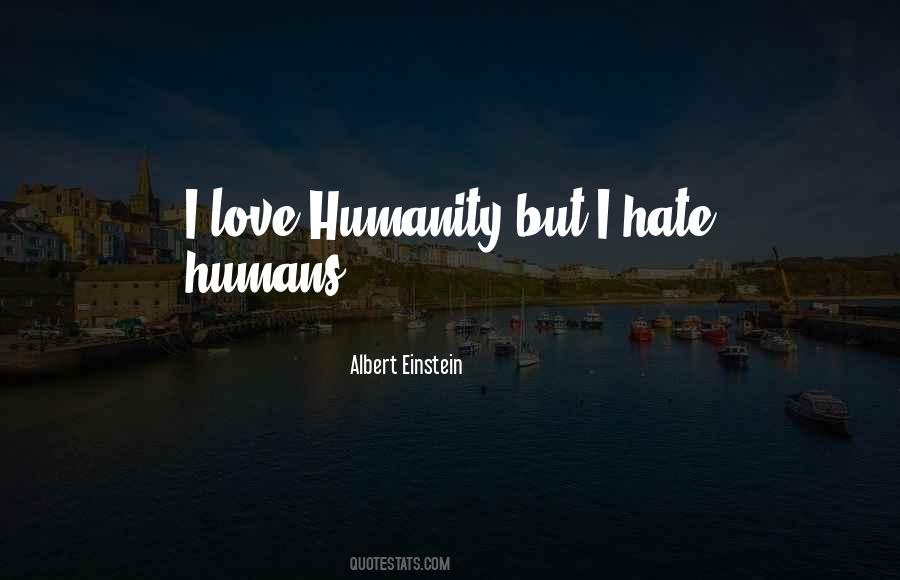 Hate Humans Quotes #1208295