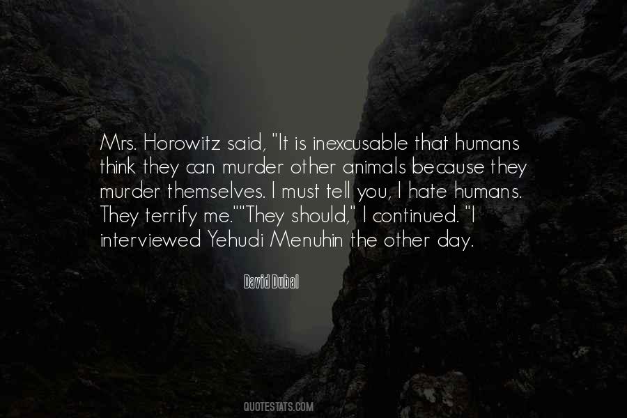 Hate Humans Quotes #1316203