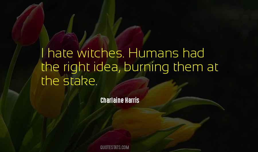 Hate Humans Quotes #1361948