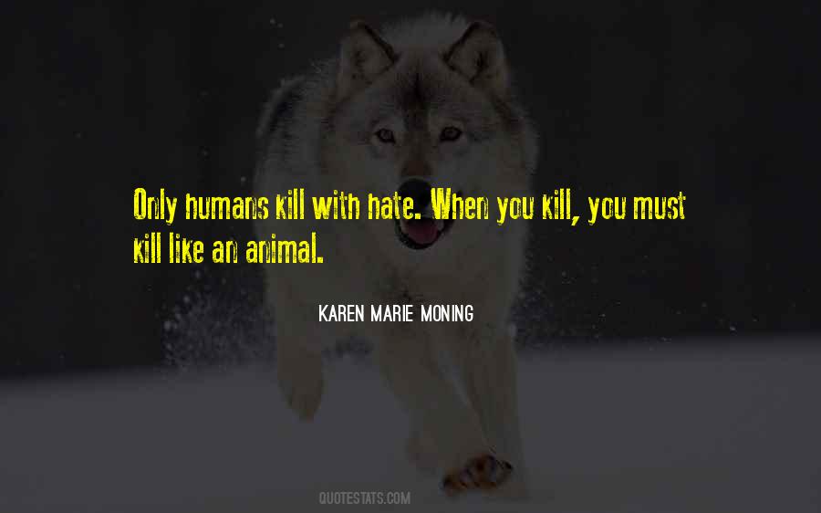 Hate Humans Quotes #594738
