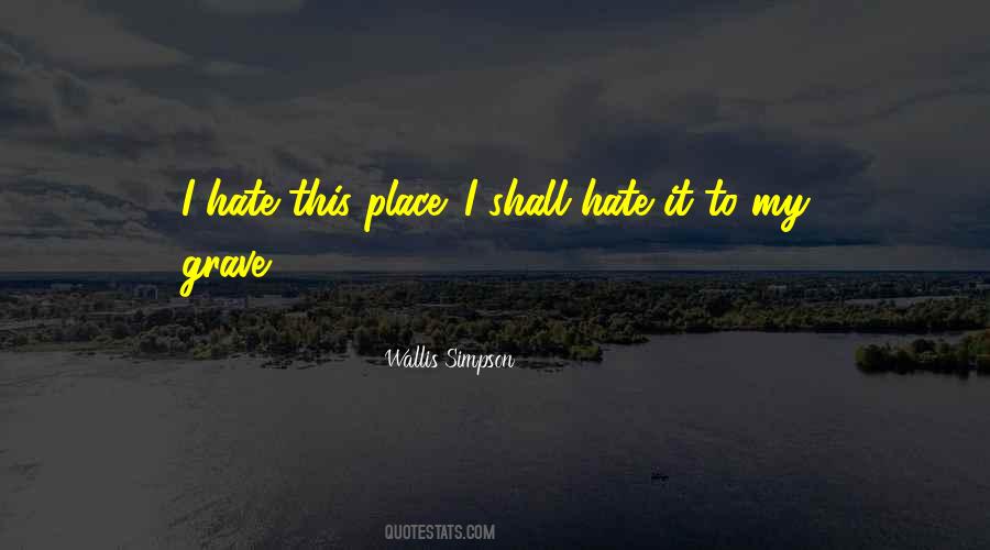 Hate It Quotes #1281271