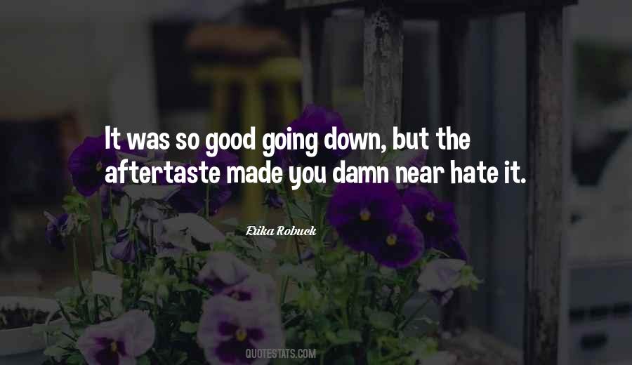 Hate It Quotes #1352066