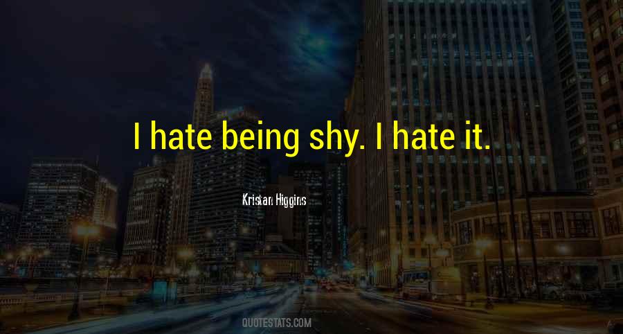 Hate It Quotes #964791