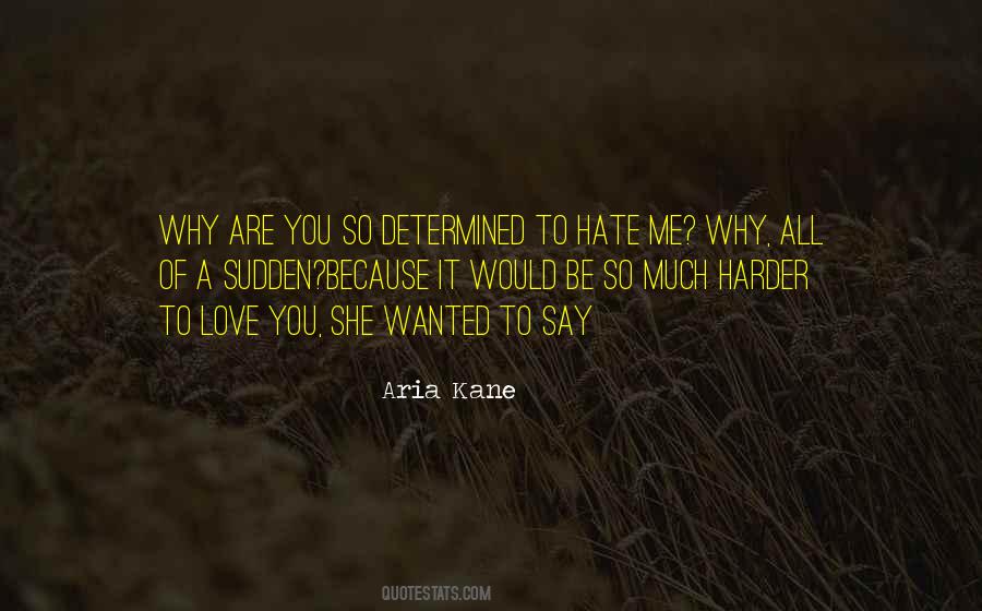 Hate Me Because Quotes #340617