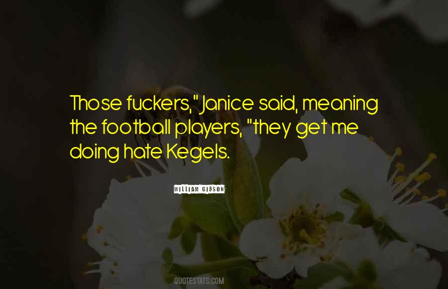 Hate Meaning Quotes #1195479