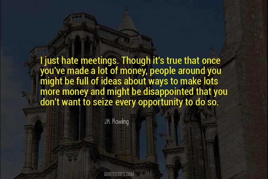 Hate Meetings Quotes #1113351