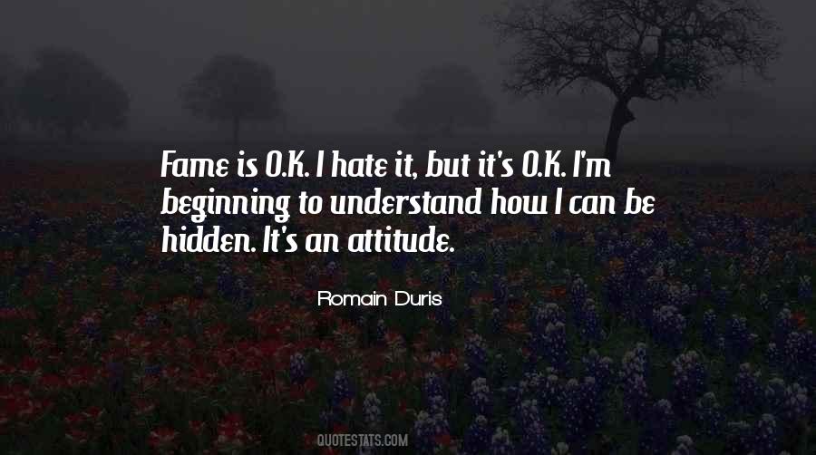 Hate My Attitude Quotes #1776092