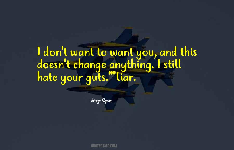 Hate My Guts Quotes #1609091