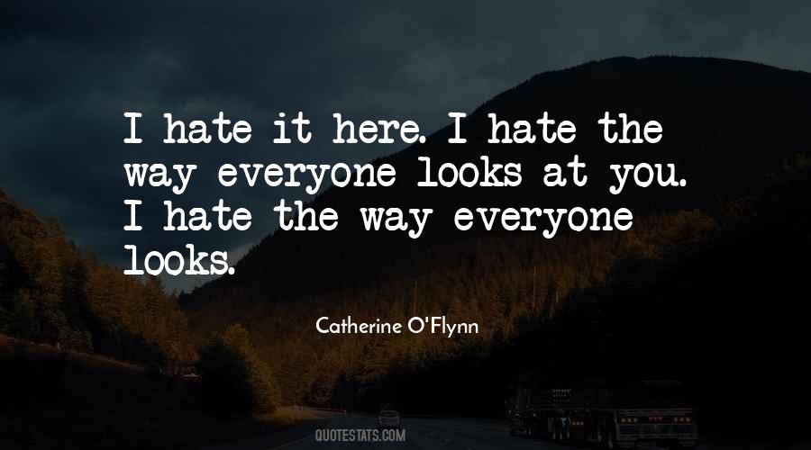 Hate My Looks Quotes #1357647