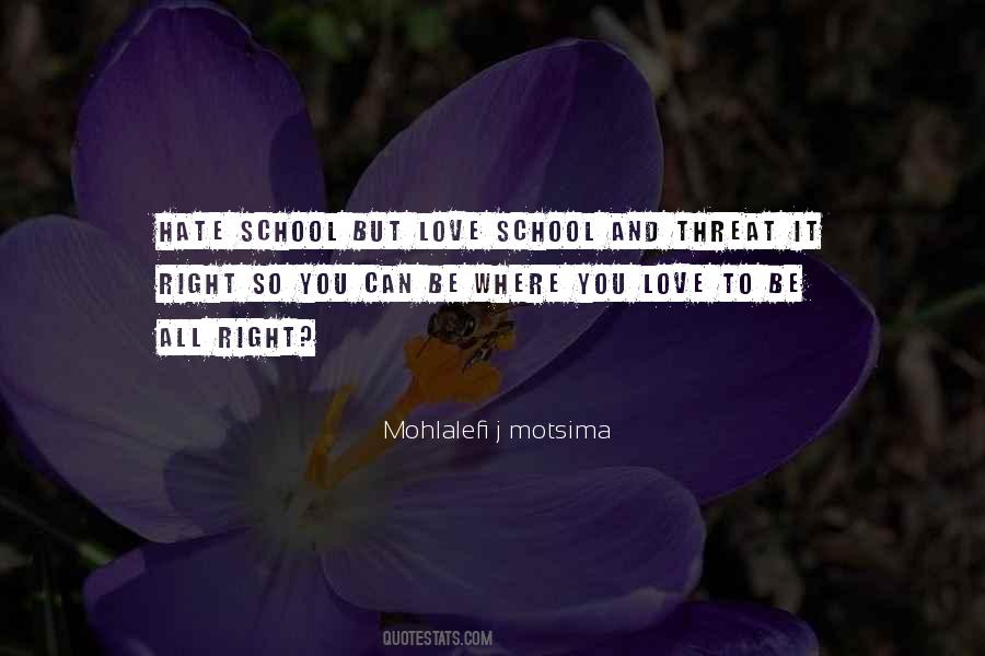 Hate My School Quotes #586746