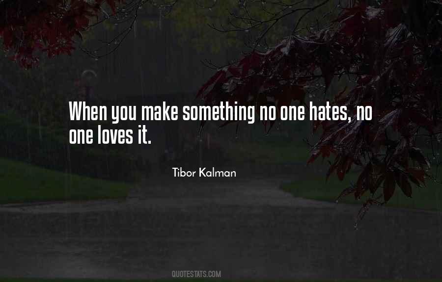 Hate No One Quotes #740503