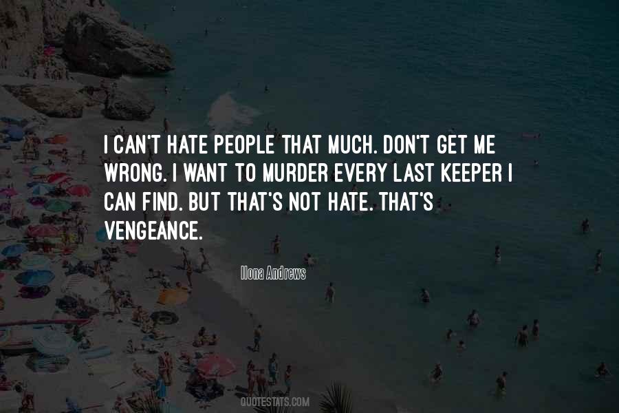 Hate Not Quotes #66509