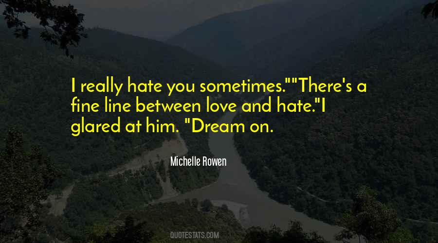 Hate On You Quotes #216441