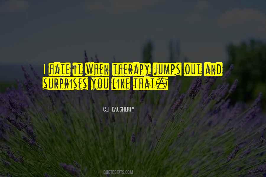 Hate Surprises Quotes #1780880