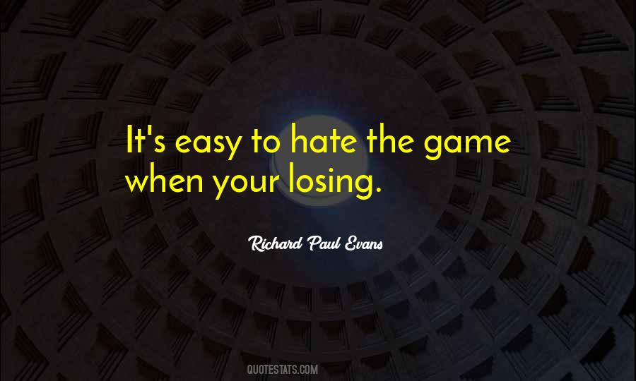 Hate To Lose Quotes #1045331