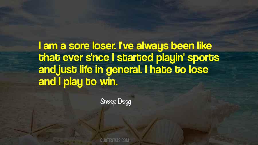 Hate To Lose Quotes #327